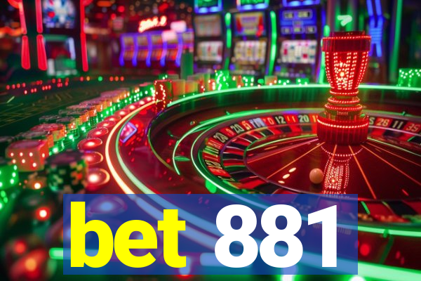 bet 881